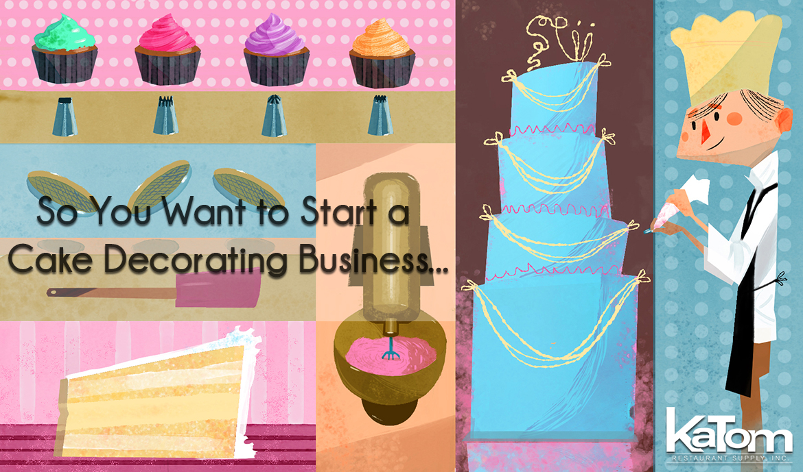 So You Want to Start a Home Cake Decorating Business