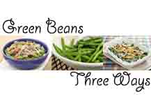 Thanksgiving Recipes: Green Bean Recipes Three Ways