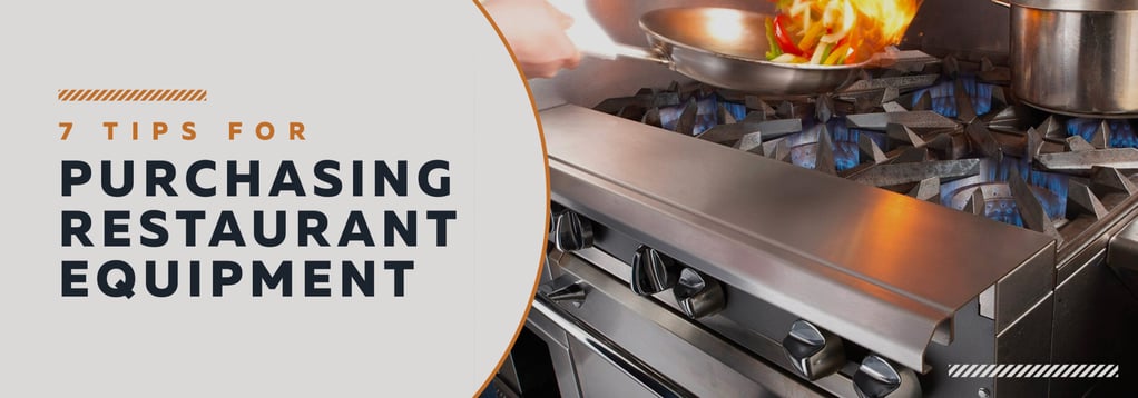 7 Tips for Purchasing Restaurant Equipment