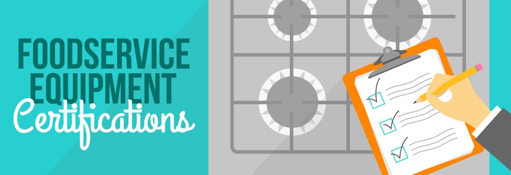 Foodservice Equipment Certifications