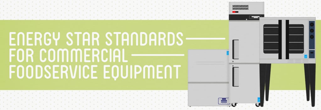ENERGY STAR Standards for Commercial Foodservice Equipment