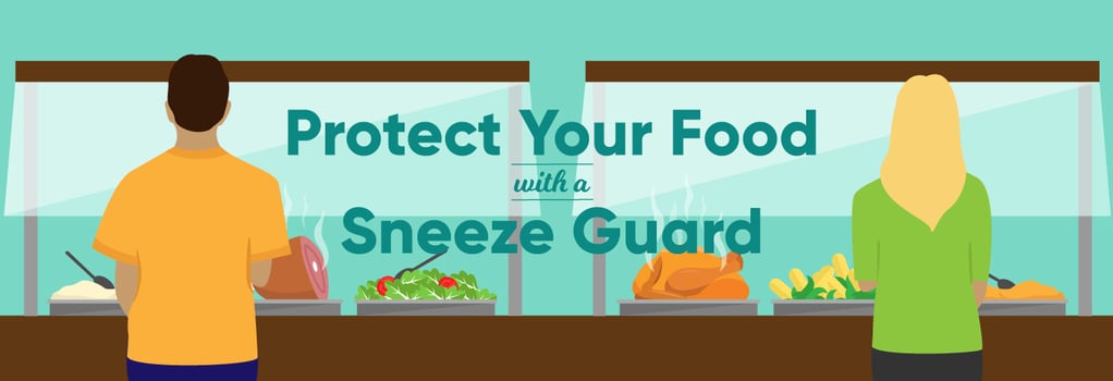 Protect Your Food with Sneeze Guards
