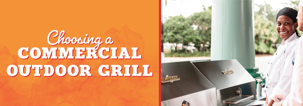 Choosing a Commercial Outdoor Grill