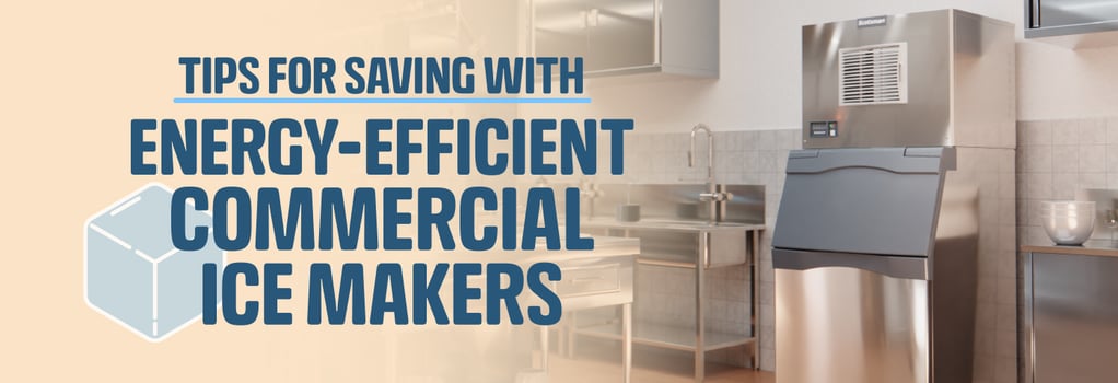 7 Tips for Saving Money with an Energy-Efficient Commercial Ice Maker