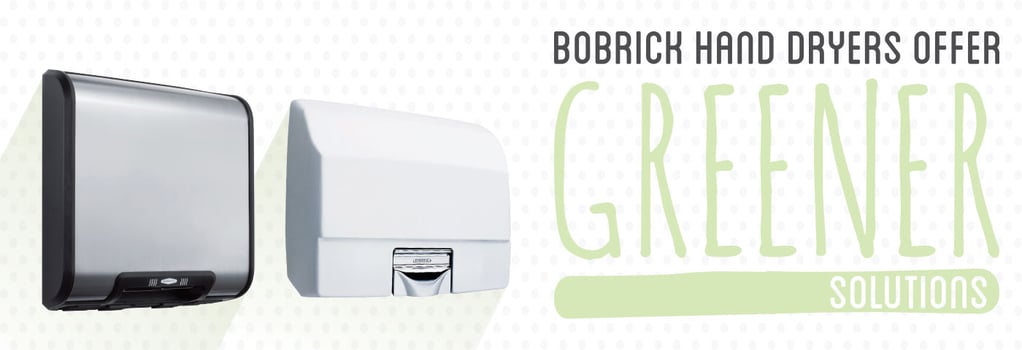 Bobrick Hand Dryers Offer Greener Solutions