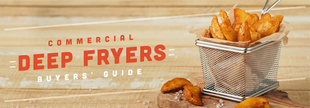 Commercial Deep Fryers Buyers' Guide