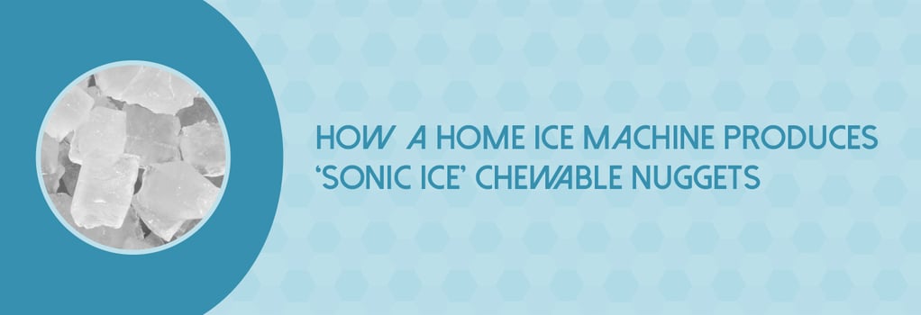 Learn How a Home Ice Machine Produces 'Sonic Ice' Chewable Nuggets