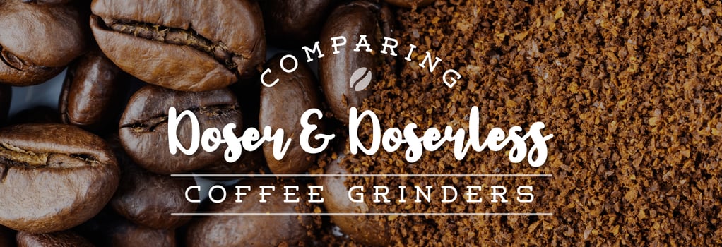 Five Things to Consider in Choosing Between Doser & Doserless Grinders