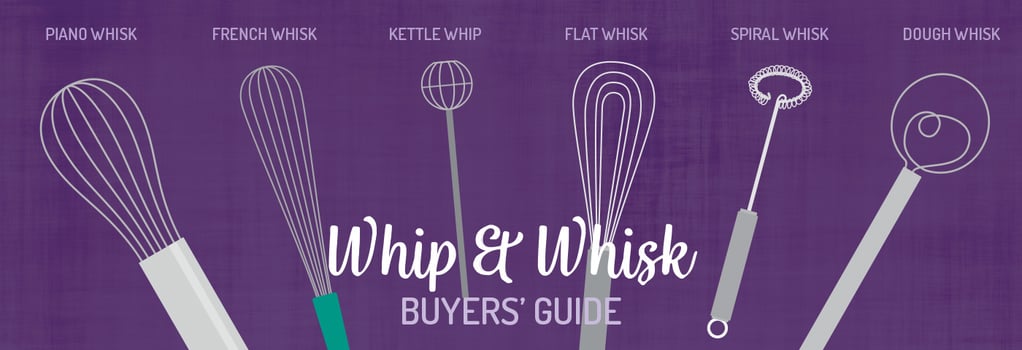 Whip and Whisk Buyers' Guide