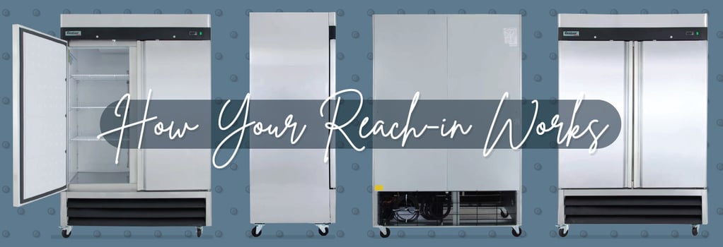 How Your Reach-in Works