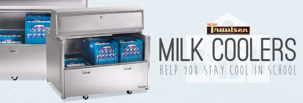 Traulsen Milk Coolers Help You Stay Cool in School