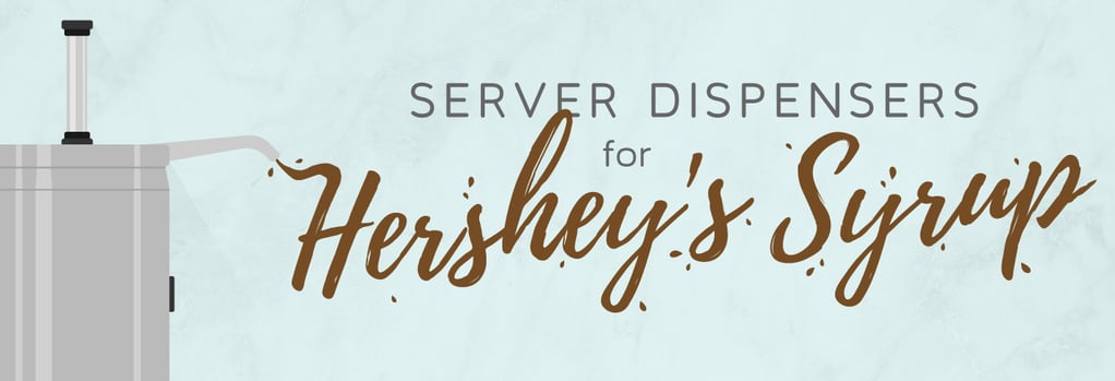 Server Dispensers for Hershey's Syrup