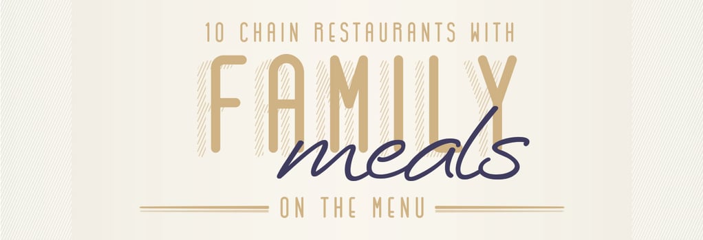 Chain Restaurants Family Meals