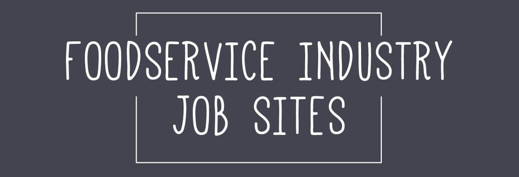 Foodservice Industry Job Sites