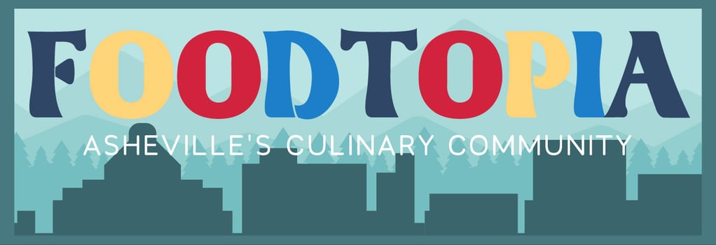 Foodtopia, Asheville's Culinary Community