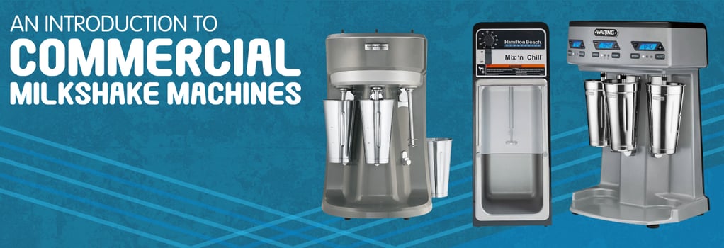 Introduction to Commercial Milkshake Machines