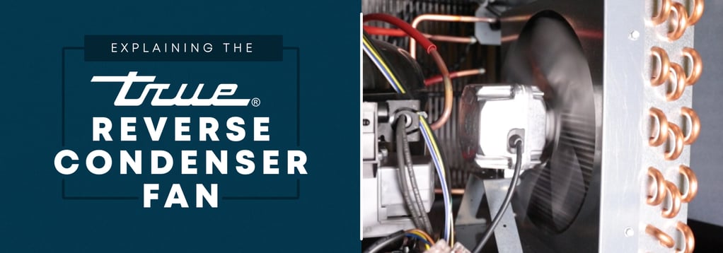 True Reverse Condenser Fan