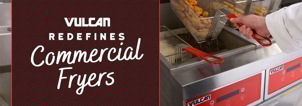 Vulcan Redefines Commercial Fryers