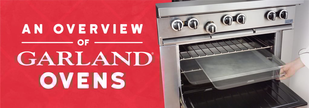 An Overview of Garland Ovens