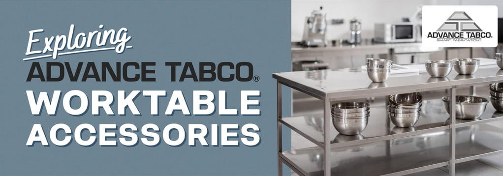 Exploring Advance Tabco Worktable Accessories