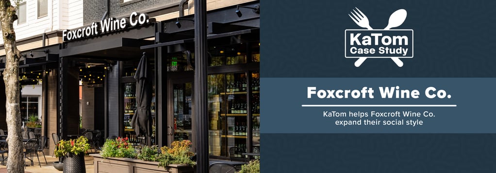 KaTom helps Foxcroft Wine Co. expand their social style