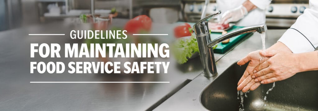 Guidelines for maintaining foodservice safety