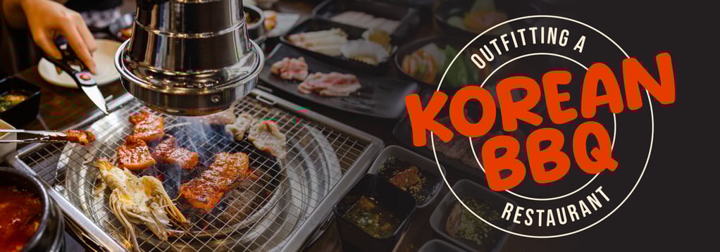 Outfitting a Korean BBQ Restaurant
