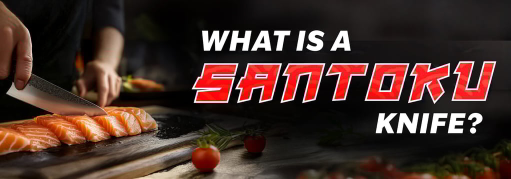 What is a Santoku Knife?