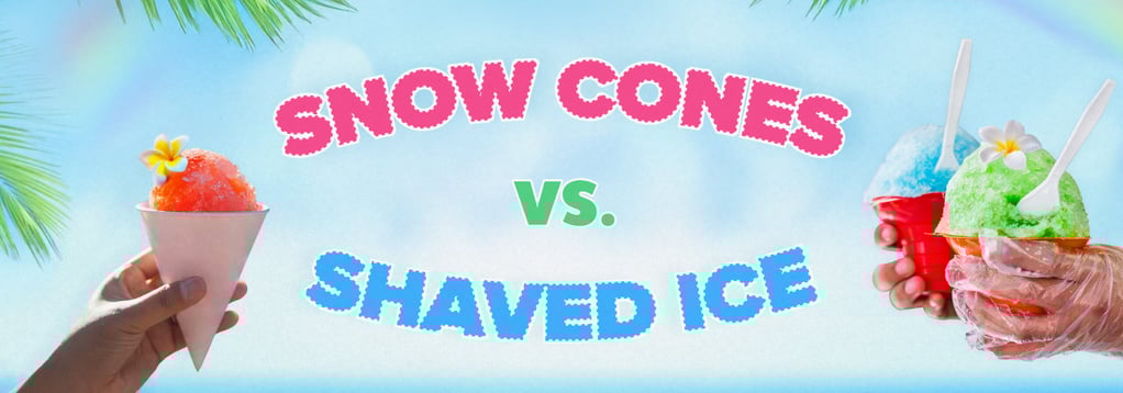 snow cones vs. shaved ice