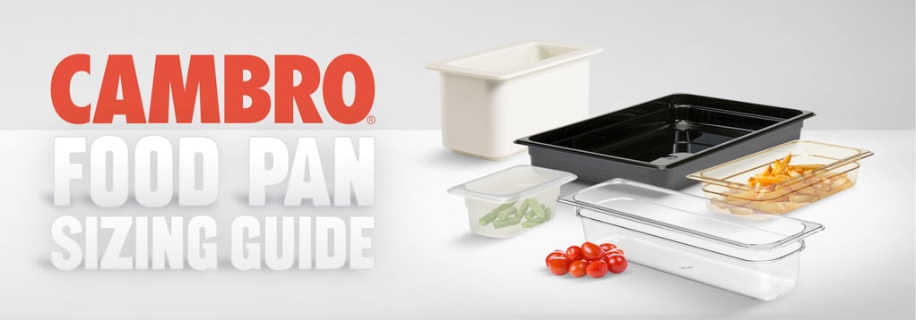 Cambro food pan sizing guide