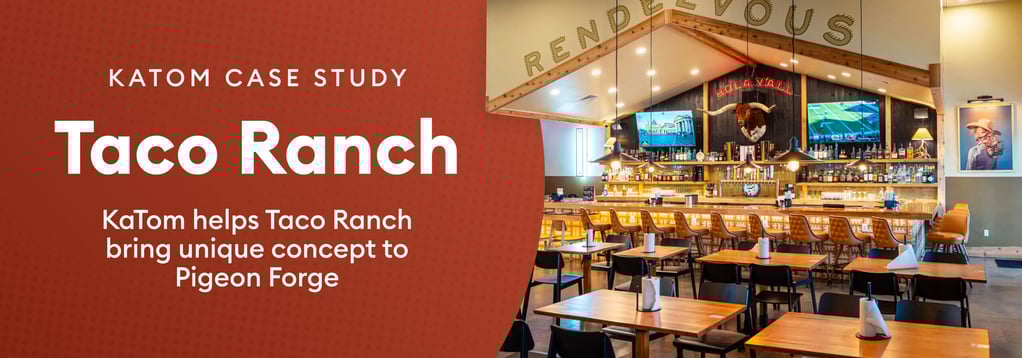 KaTom helps Taco Ranch Bring Unique Concept to Pigeon Forge