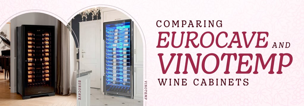 Comparing EuroCave and Vinotemp wine cabinets