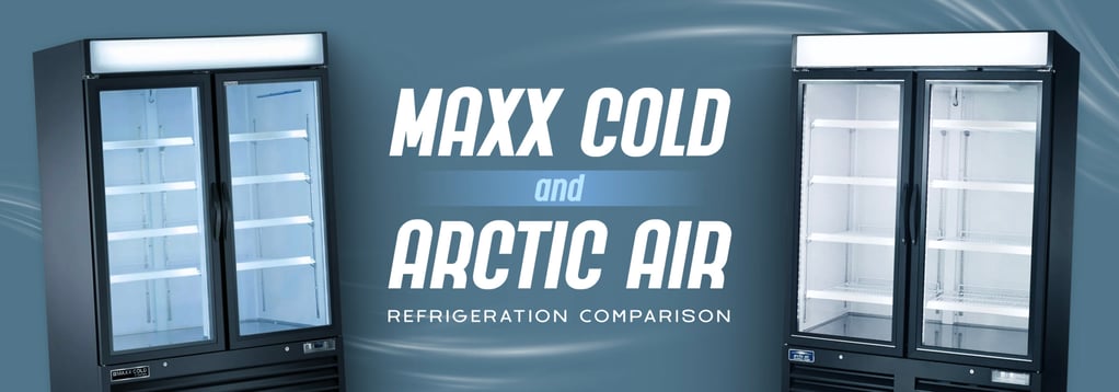 Maxx Cold and Arctic Air refrigeration comparison