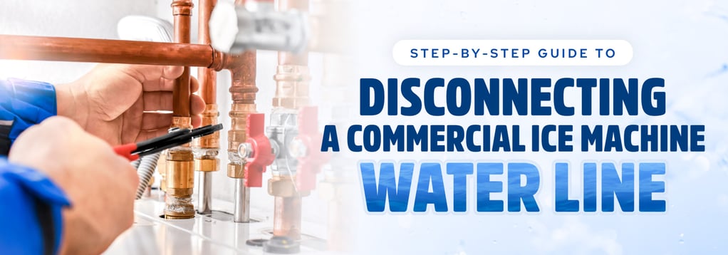Step-by-step guide to disconnecting a commercial ice machine water line