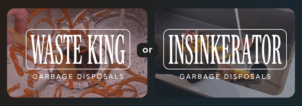 Waste King or InSinkErator garbage disposals