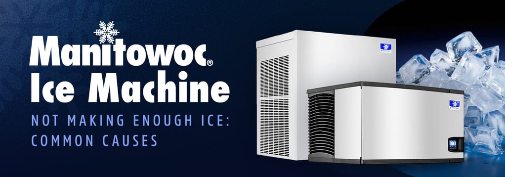 Manitowoc Ice Machine Not Making Enough Ice: Common Causes