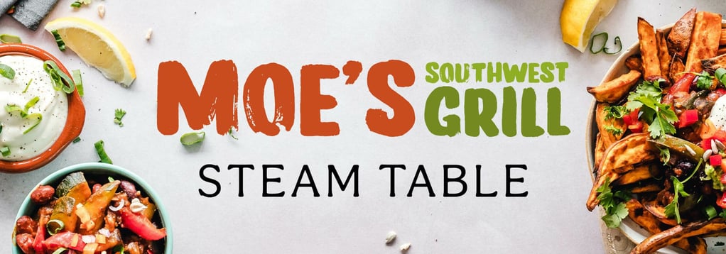 Moe's Southwest Grill Steam Table