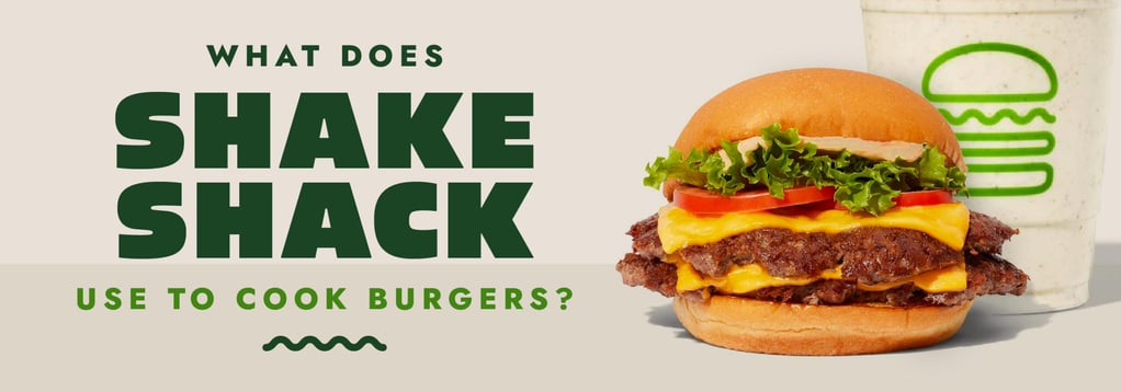 What Does Shake Shack Use to Cook Burgers?