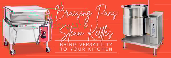 Braising Pans & Steam Kettles Bring Versatility to Your Kitchen Icon