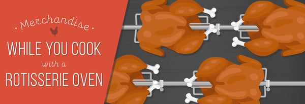 Merchandise While You Cook With a Rotisserie Oven Icon