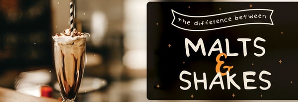 Malts and Shakes: What’s the Difference? Icon