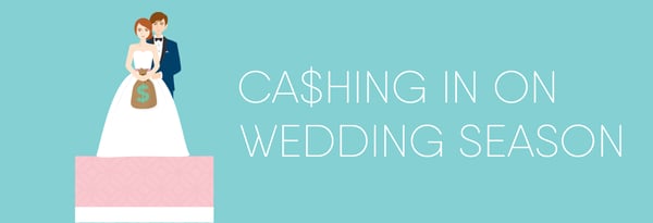 Cashing in on Wedding Season Icon