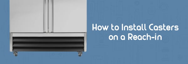 Installing Casters on a Reach-in: Video & Instructions Icon