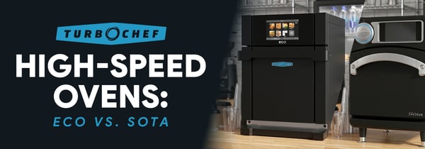 TurboChef ECO vs. Sota: What’s the Difference? Icon