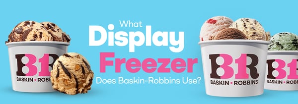 What Ice Cream Display Freezer Does Baskin-Robbins Use? Icon
