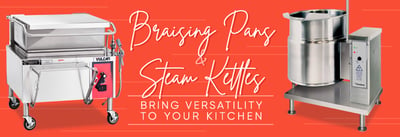 Braising Pans & Steam Kettles Bring Versatility to Your Kitchen Icon
