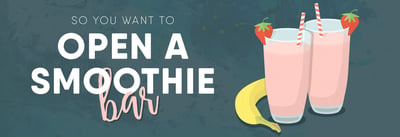 So You Want to Open a Smoothie Bar Icon