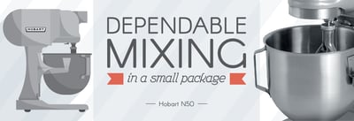 Hobart N50: Dependable Mixing in a Small Package Icon