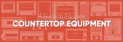 A Guide to Equipex Countertop Equipment Icon