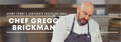 Gregg Brickman: Henny Penny's Corporate Executive Chef Icon